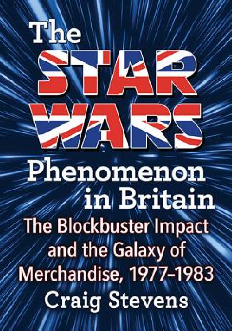 Buy The Star Wars Phenomenon in Britain (English, Craig Stevens) — BookShops.in