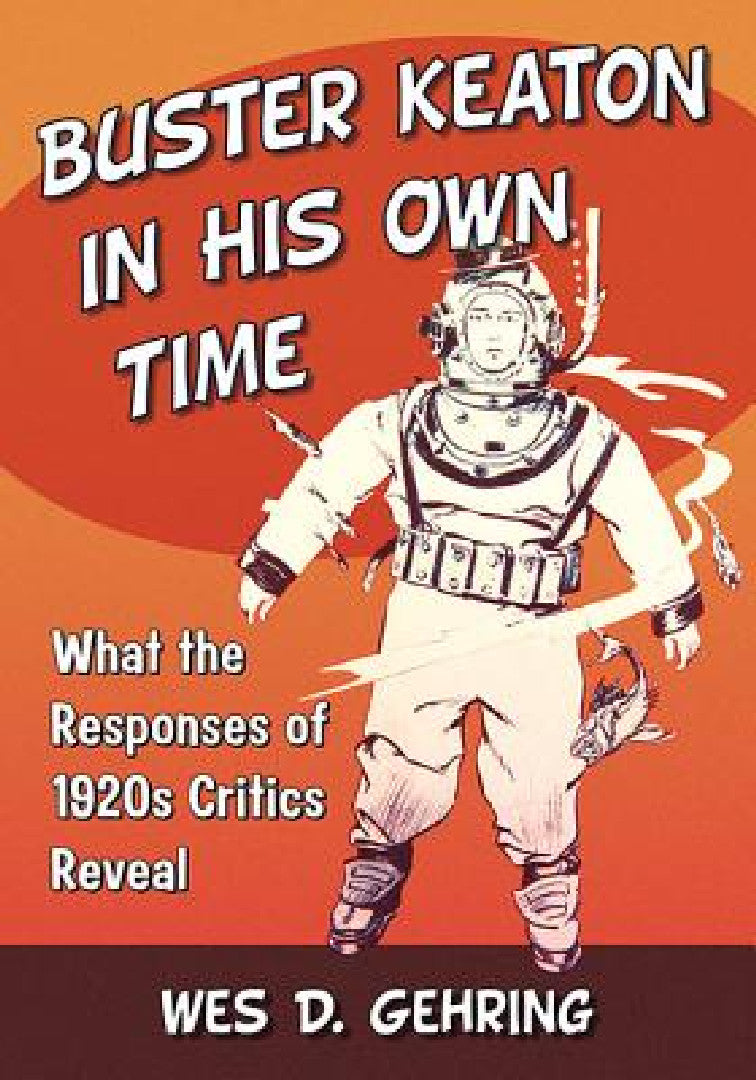 Buy Buster Keaton in His Own Time (English, Wes D. Gehring) — BookShops.in