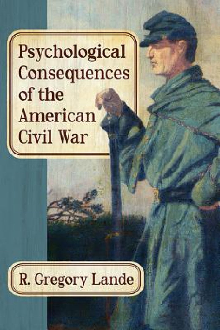 Buy Psychological Consequences of the American Civil War (English, R. Gregory Lande) — BookShops.in