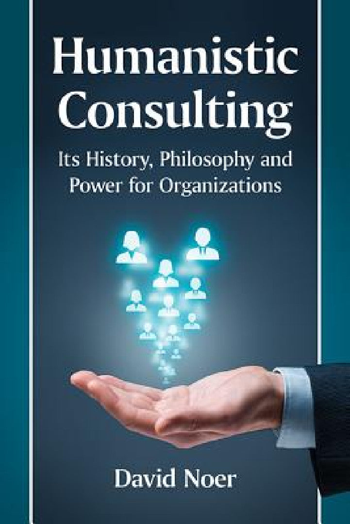 Humanistic Consulting by David Noer – McFarland & Company view 2