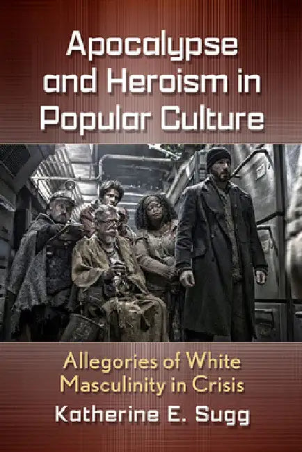 Buy Apocalypse and Heroism in Popular Culture (English, Katherine E. Sugg) — BookShops.in