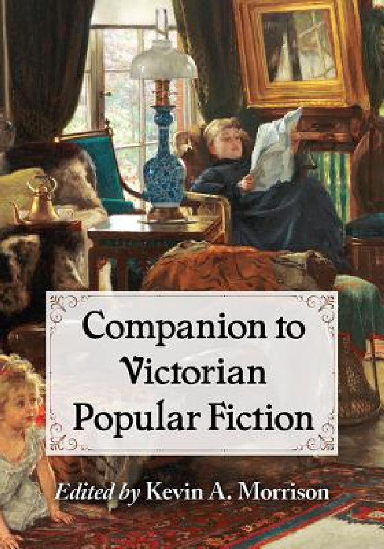 Buy Companion to Victorian Popular Fiction (English, Kevin A. Morrison) — BookShops.in