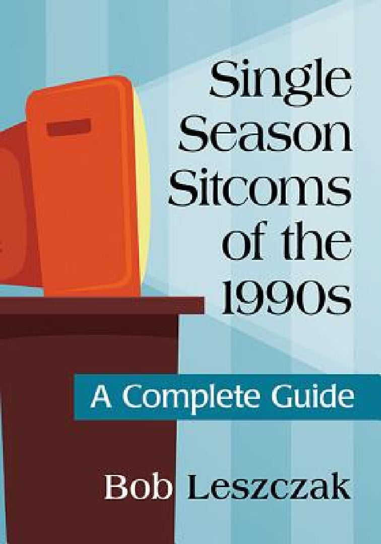 Buy Single Season Sitcoms of the 1990s (English, Bob Leszczak) โ BookShops.in