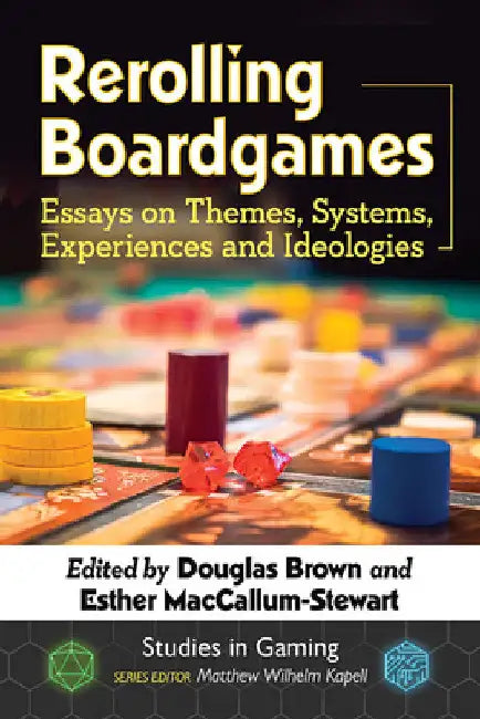 Buy Rerolling Boardgames (English, Douglas Brown | Esther MacCallum-Stewart | Matthew Wilhelm Kapell) — BookShops.in