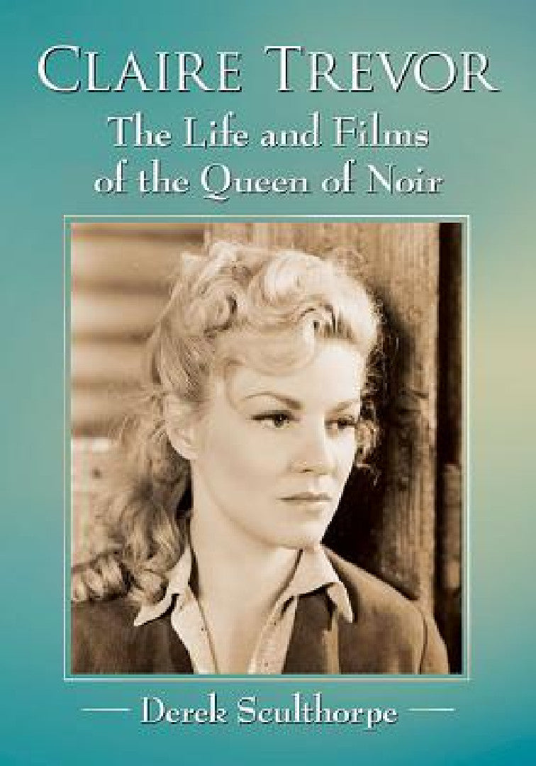 Buy Claire Trevor | by Derek Sculthorpe | McFarland & Company | by Derek Sculthorpe | McFarland & Company | by Derek Sculthorpe | McFarland & Company | by Derek Sculthorpe | McFarland & Company | by Derek Sculthorpe | McFarland & Company | by Derek Sculthorpe | McFarland & Company | by Derek Sculthorpe | McFarland & Company | by Derek Sculthorpe | McFarland & Company | by Derek Sculthorpe | McFarland & Company | by Derek Sculthorpe | McFarland & Company | by D — BookShops.in