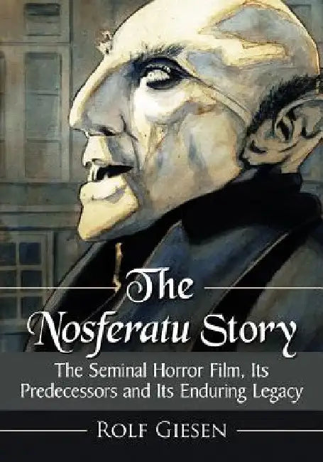 Buy The Nosferatu Story (English, Rolf Giesen) — BookShops.in