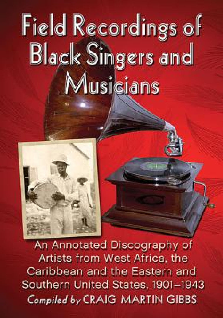Buy Field Recordings of Black Singers and Musicians (English, Craig Martin Gibbs) — BookShops.in