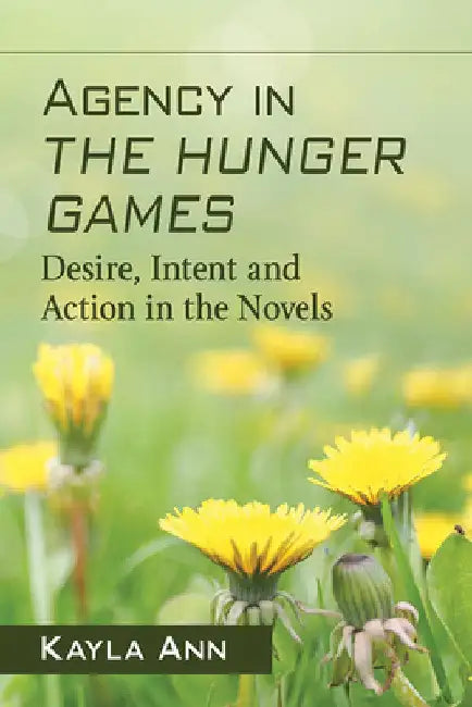Buy Agency in The Hunger Games (English, Kayla Ann) — BookShops.in