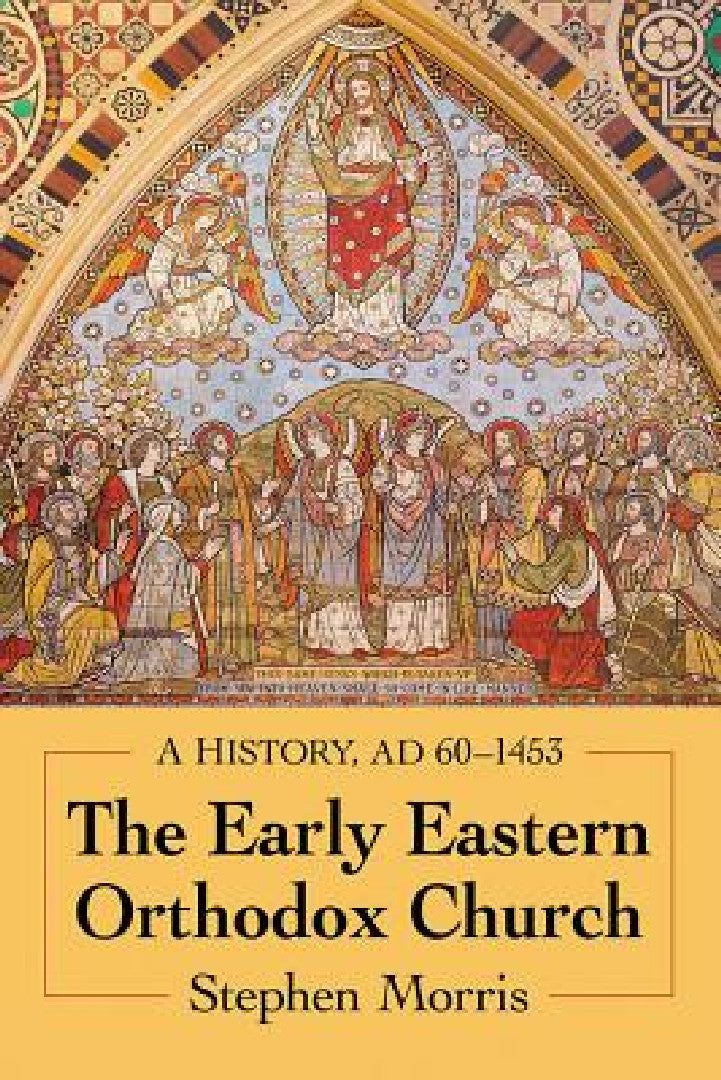 Buy The Early Eastern Orthodox Church (English, Stephen Morris) โ BookShops.in