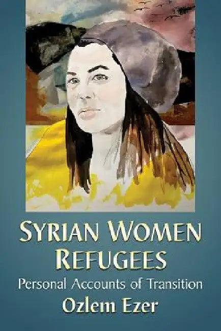 Buy Syrian Women Refugees (English, Ozlem Ezer) — BookShops.in
