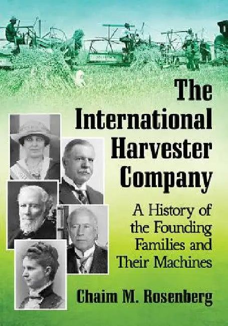 Buy The International Harvester Company | by Chaim M. Rosenberg | McFarland & Company | by Chaim M. Rosenberg | McFarland & Company | by Chaim M. Rosenberg | McFarland & Company | by Chaim M. Rosenberg | McFarland & Company | by Chaim M. Rosenberg | McFarland & Company | by Chaim M. Rosenberg | McFarland & Company | by Chaim M. Rosenberg | McFarland & Company | by Chaim M. Rosenberg | McFarland & Company | by Chaim M. Rosenberg | McFarland & Company | by Chaim M. — BookShops.in