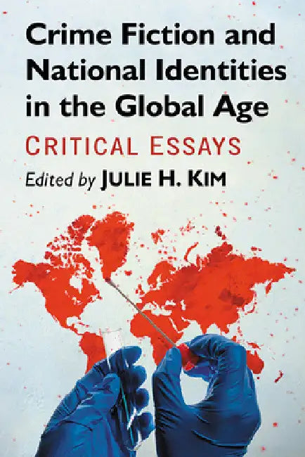 Buy Crime Fiction and National Identities in the Global Age | by Julie H. Kim | McFarland &amp; Company | by Julie H. Kim | McFarland &amp; Company | by Julie H. Kim | McFarland &amp; Company | by Julie H. Kim | McFarland &amp; Company | by Julie H. Kim | McFarland &amp; Company | by Julie H. Kim | McFarland &amp; Company | by Julie H. Kim | McFarland &amp; Company | by Julie H. Kim | McFarland &amp; Company | by Julie H. Kim | McFarland &amp; Company | by Julie H. Kim | McFarland &amp; Company | by — BookShops.in