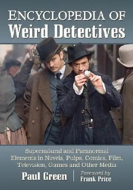Buy Encyclopedia of Weird Detectives | by Paul Green | McFarland & Company | by Paul Green | McFarland & Company | by Paul Green | McFarland & Company | by Paul Green | McFarland & Company | by Paul Green | McFarland & Company | by Paul Green | McFarland & Company | by Paul Green | McFarland & Company | by Paul Green | McFarland & Company | by Paul Green | McFarland & Company | by Paul Green | McFarland & Company | by Paul Green | McFarland & Company | by — BookShops.in