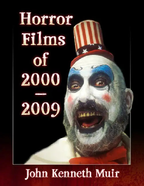 Buy Horror Films of 2000-2009 (English, John Kenneth Muir) — BookShops.in