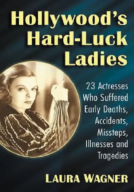 Buy Hollywood's Hard-Luck Ladies (English, Laura Wagner) — BookShops.in