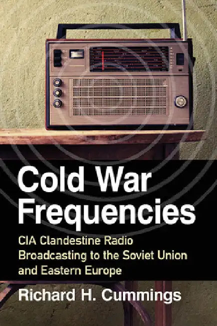 Buy Cold War Frequencies (English, Richard H. Cummings) — BookShops.in