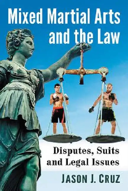 Buy Mixed Martial Arts and the Law (English, Jason J. Cruz) β BookShops.in