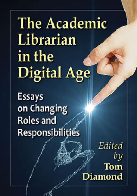Buy The Academic Librarian in the Digital Age (English, Tom Diamond) โ BookShops.in