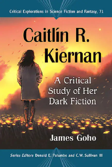 Buy Caitlin R. Kiernan | by James Goho | Donald E. Palumbo | III Sullivan C. W. | McFarland & Company | by James Goho | Donald E. Palumbo | III Sullivan C. W. | McFarland & Company | by James Goho | Donald E. Palumbo | III Sullivan C. W. | McFarland & Company | by James Goho | Donald E. Palumbo | III Sullivan C. W. | McFarland & Company | by James Goho | Donald E. Palumbo | III Sullivan C. W. | McFarland & Company | by James Goho | Donald E. Palumbo | III Sullivan C. W. | McFarla — BookShops.in