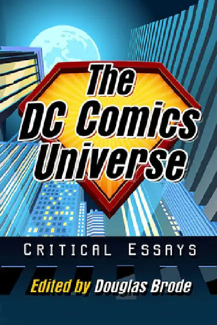 Buy The DC Comics Universe (English, Douglas Brode) — BookShops.in