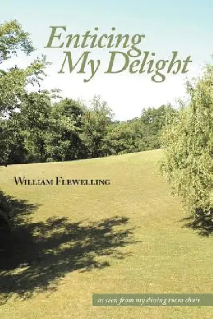 Buy Enticing My Delight (English, William Flewelling) — BookShops.in