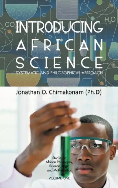 Buy Introducing African Science (English, Jonathan O. Chimakonam (Ph D)) | by Jonathan O. Chimakonam (Ph D) | Authorhouse | by Jonathan O. Chimakonam (Ph D) | Authorhouse | by Jonathan O. Chimakonam (Ph D) | Authorhouse | by Jonathan O. Chimakonam (Ph D) | Authorhouse | by Jonathan O. Chimakonam (Ph D) | Authorhouse | by Jonathan O. Chimakonam (Ph D) | Authorhouse | by Jonathan O. Chimakonam (Ph D) | Authorhouse | by Jonathan O. Chimakonam (Ph D) | Authorhouse | by Jonathan O. Chimakonam (Ph D) | Au — BookShops.in