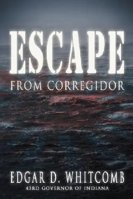 Buy Escape from Corregidor | by Edgar D. Whitcomb | Authorhouse | by Edgar D. Whitcomb | Authorhouse | by Edgar D. Whitcomb | Authorhouse | by Edgar D. Whitcomb | Authorhouse | by Edgar D. Whitcomb | Authorhouse | by Edgar D. Whitcomb | Authorhouse | by Edgar D. Whitcomb | Authorhouse | by Edgar D. Whitcomb | Authorhouse | by Edgar D. Whitcomb | Authorhouse | by Edgar D. Whitcomb | Authorhouse | by Edgar D. Whitcomb | Authorhouse | by Edgar D. Whitcomb | Authorhouse | by Edgar D. Whitcomb | Authorho — BookShops.in