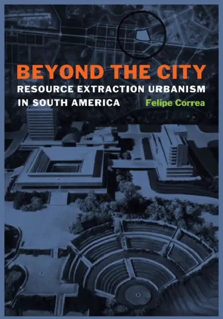 Buy Beyond the City | by Felipe Correa | University of Texas Press | by Felipe Correa | University of Texas Press | by Felipe Correa | University of Texas Press | by Felipe Correa | University of Texas Press | by Felipe Correa | University of Texas Press | by Felipe Correa | University of Texas Press | by Felipe Correa | University of Texas Press | by Felipe Correa | University of Texas Press | by Felipe Correa | University of Texas Press | by Felipe Correa | University of Texas Press | by Felipe Co — BookShops.in