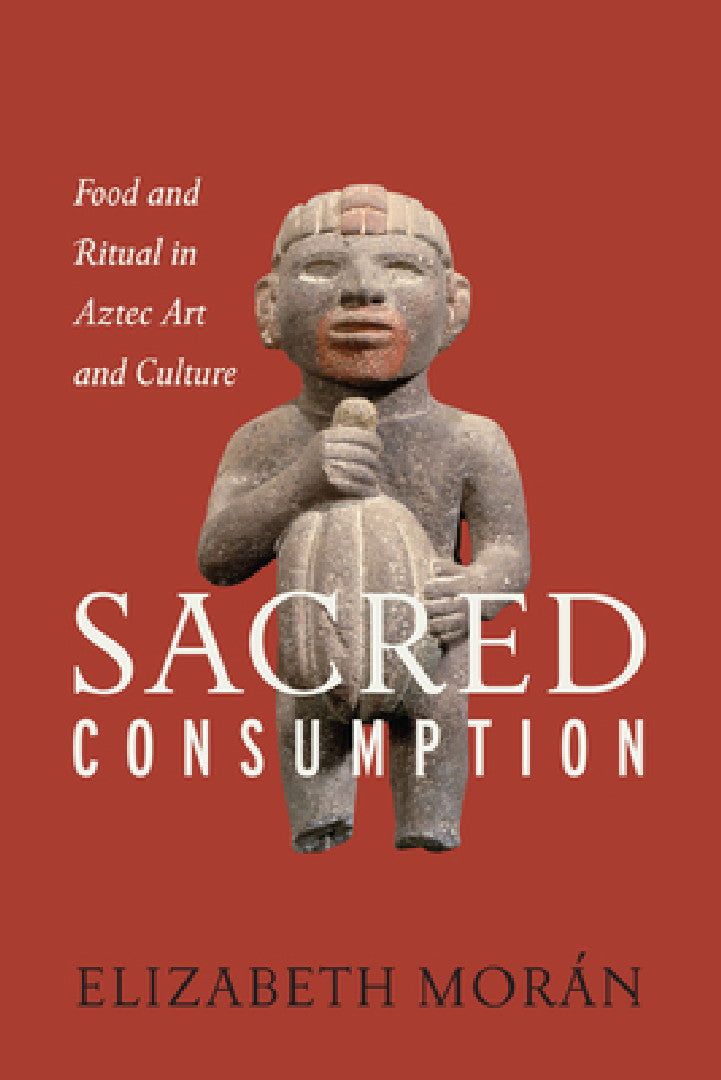 Buy Sacred Consumption | by Elizabeth Morán | University of Texas Press | by Elizabeth Morán | University of Texas Press | by Elizabeth Morán | University of Texas Press | by Elizabeth Morán | University of Texas Press | by Elizabeth Morán | University of Texas Press | by Elizabeth Morán | University of Texas Press | by Elizabeth Morán | University of Texas Press | by Elizabeth Morán | University of Texas Press | by Elizabeth Morán | University of Texas Press | by Elizabeth Morán | University of Tex — BookShops.in