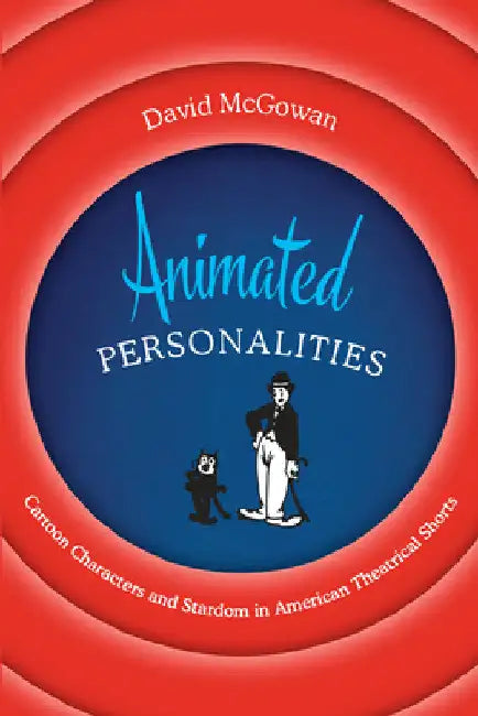 Buy Animated Personalities | by David McGowan | University of Texas Press | by David McGowan | University of Texas Press | by David McGowan | University of Texas Press | by David McGowan | University of Texas Press | by David McGowan | University of Texas Press | by David McGowan | University of Texas Press | by David McGowan | University of Texas Press | by David McGowan | University of Texas Press | by David McGowan | University of Texas Press | by David McGowan | University of Texas Press | by Da — BookShops.in