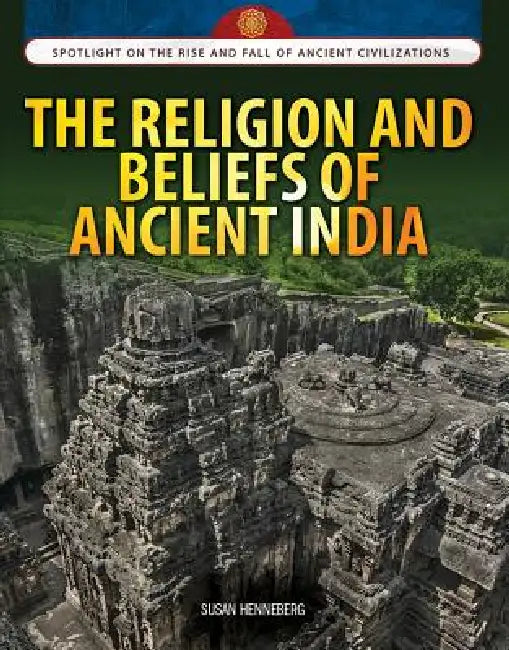 Buy The Religion and Beliefs of Ancient India (English, Susan Henneberg) โ BookShops.in