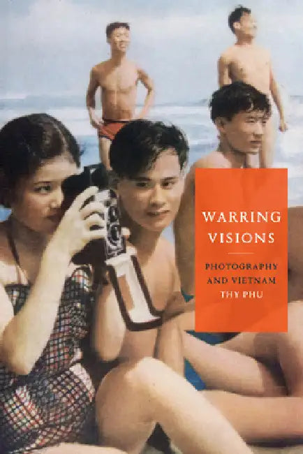Warring Visions: Photography and Vietnam view 2