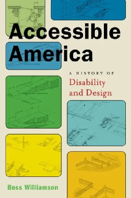 Buy Accessible America (English, Bess Williamson) — BookShops.in