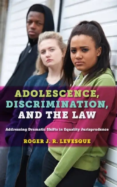 Buy Adolescence, Discrimination, and the Law (English, Roger J. R. Levesque) — BookShops.in