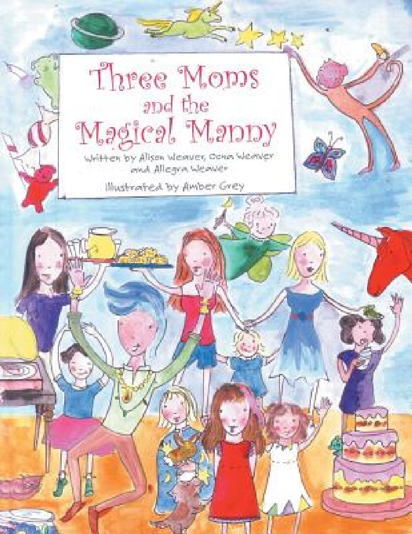 Buy Three Moms and the Magical Manny (English, Alison Weaver) — BookShops.in