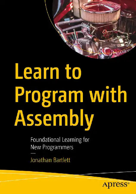 Buy Learn to Program with Assembly (English, Bartlett | Jonathan) — BookShops.in