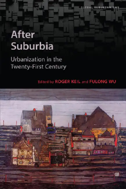 Buy After Suburbia (English, Roger Keil | Fulong Wu) — BookShops.in