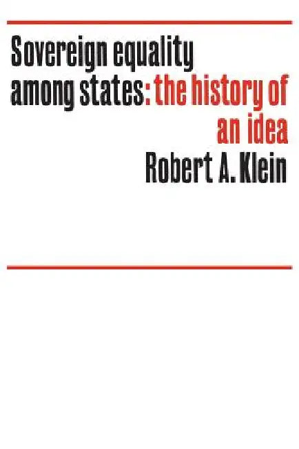 Buy Sovereign Equality Among States (English, Robert Klein) — BookShops.in