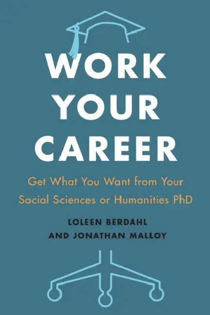 Buy Work Your Career (English, Loleen Berdahl | Jonathan Malloy) — BookShops.in