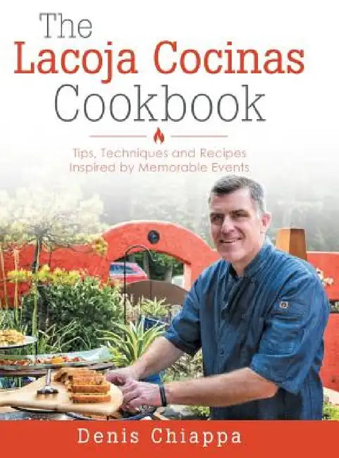Buy The Lacoja Cocinas Cookbook (English, Denis Chiappa) — BookShops.in