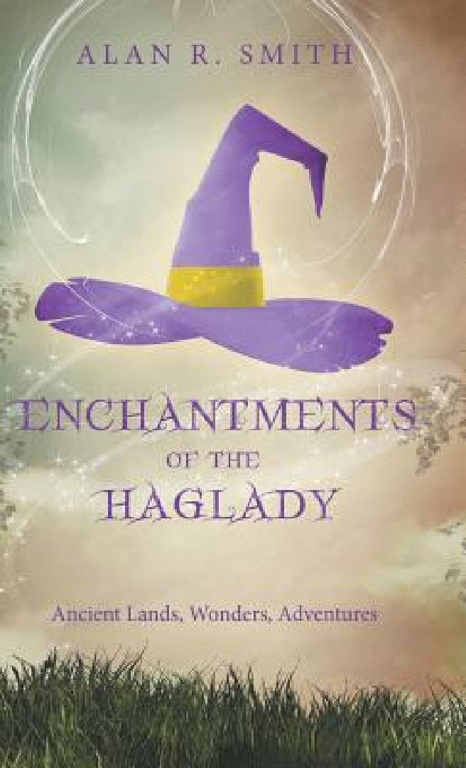 Buy Enchantments of the Haglady (English, Alan R. Smith) โ BookShops.in