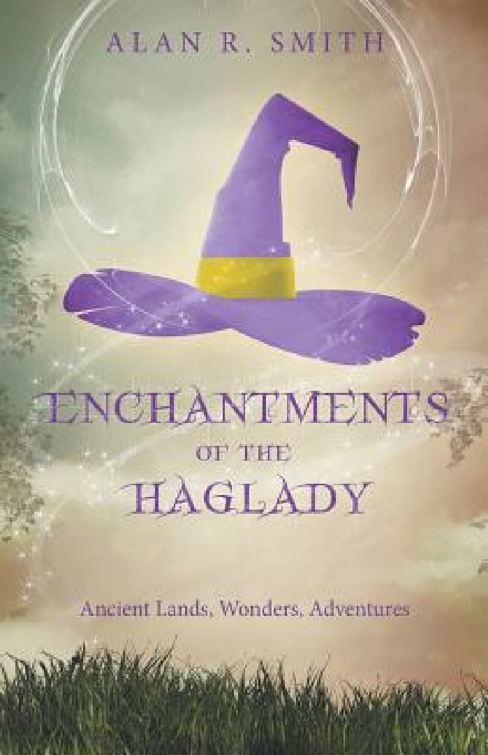 Buy Enchantments of the Haglady (English, Alan R. Smith) โ BookShops.in