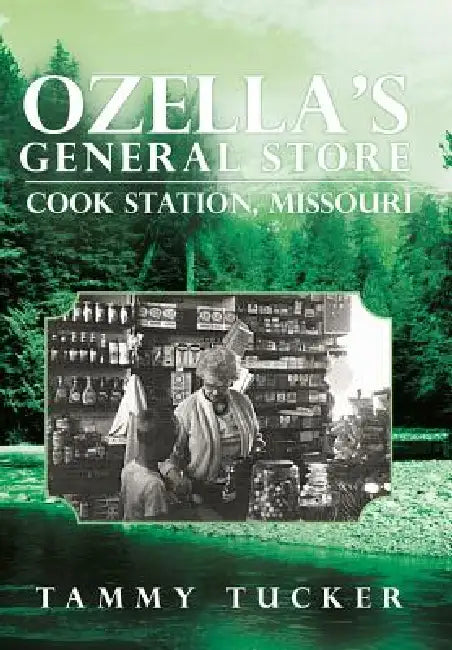 Buy Ozella's General Store Cook Station, Missouri (English, Tammy Tucker) — BookShops.in