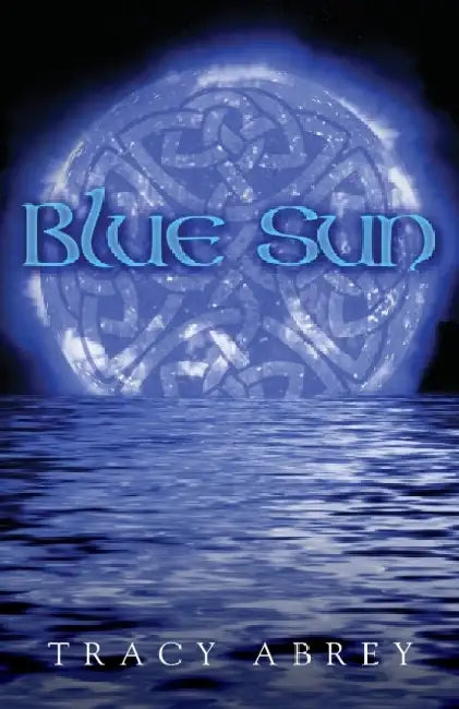 Buy Blue Sun (English, Tracy Abrey) — BookShops.in