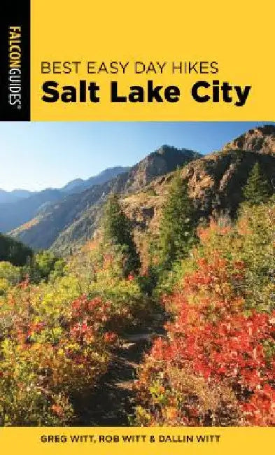 Buy Best Easy Day Hikes Salt Lake City (English, Greg Witt | Dallin Witt | Rob Witt) — BookShops.in