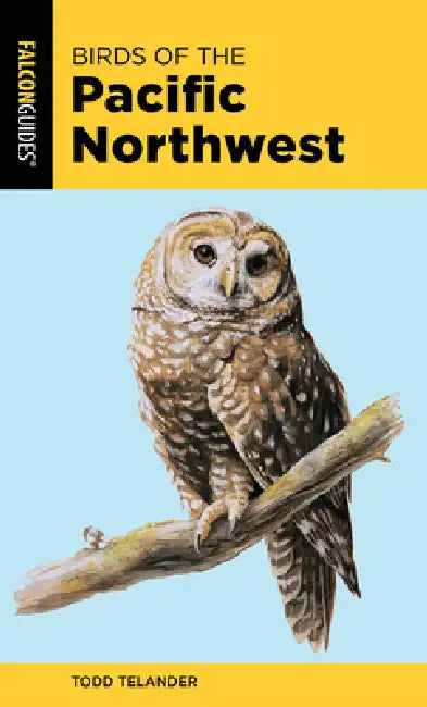 Buy Birds of the Pacific Northwest (English, Todd Telander) — BookShops.in