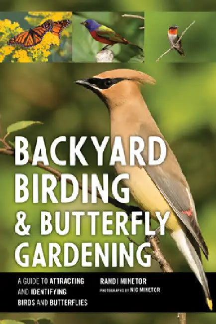 Buy Backyard Birding and Butterfly Gardening (English, Randi Minetor | Nic Minetor) — BookShops.in