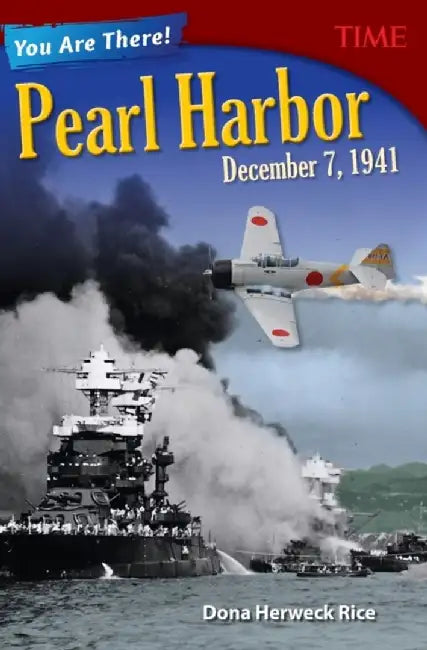 Buy You Are There! Pearl Harbor, December 7, 1941 (Grade 8) (English, Dona Rice) — BookShops.in