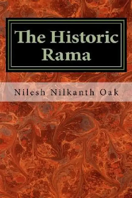 Buy The Historic Rama (English, Nilesh Nilkanth Oak) — BookShops.in