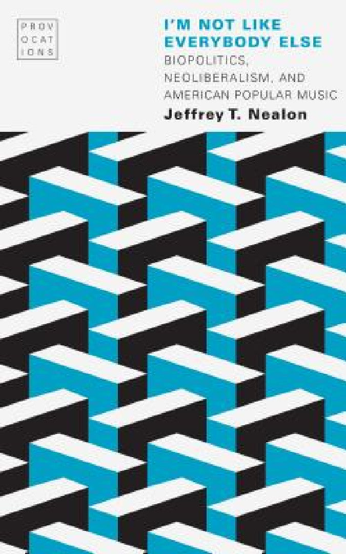 Buy I'm Not Like Everybody Else (English, Jeffrey T. Nealon) — BookShops.in
